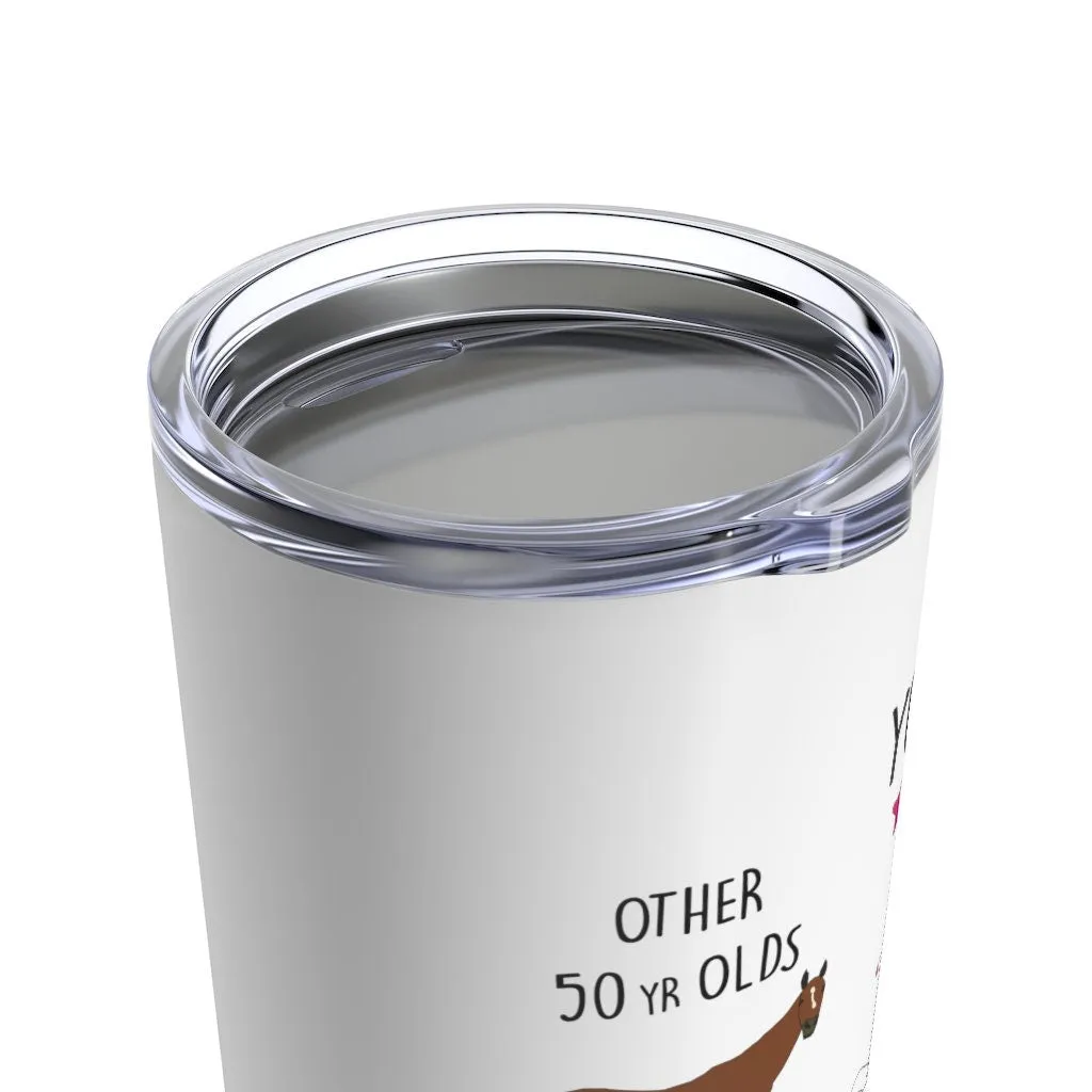 50th Birthday Gift Unicorn Pole Dancer Other 50 Year Olds You Funny Personalized 20 oz Tumbler Cup