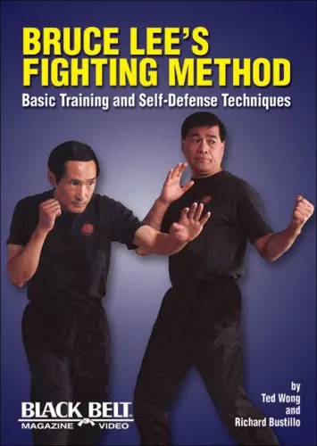 Bruce Lee's Fighting Method: Basic Training and Self-Defense Techniques DVD by Ted Wong & Richard Bustillo.